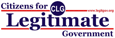 Citizens For Legitimate Government is a multi-partisan activist group established to expose and resist US imperialism, corpora-terrorism, and the New World Order.